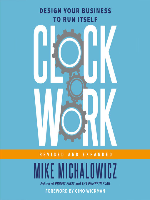 Title details for Clockwork, Revised and Expanded by Mike Michalowicz - Wait list